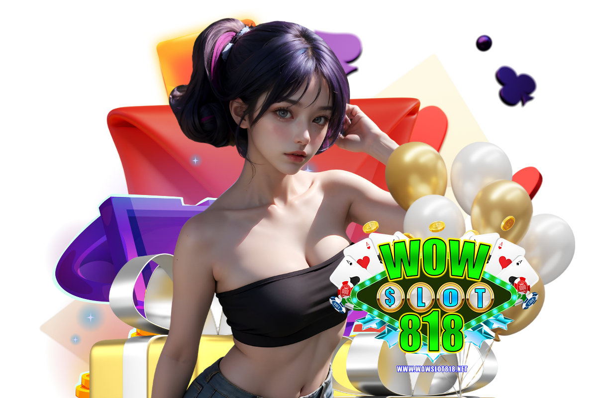 wowslot818 แตกง่าย
